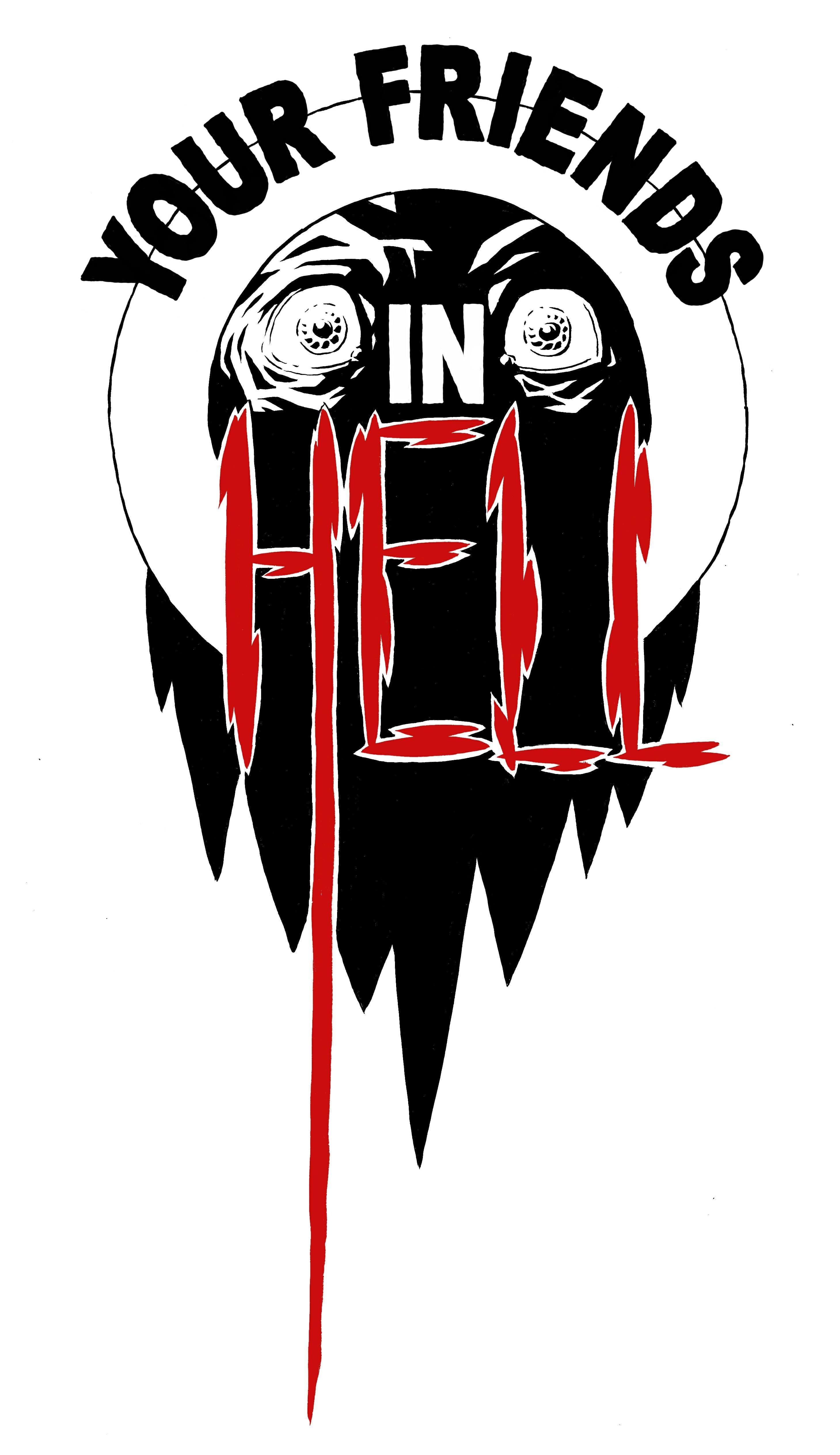 Your Friends in Hell